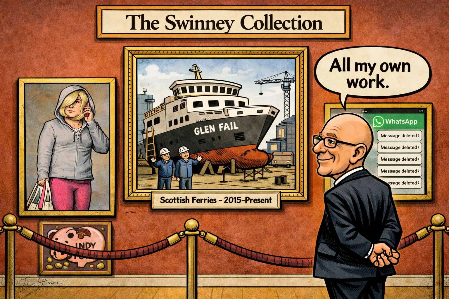 A cartoon depiction of John Swinney admiring his work at a Gallery, paintings include Isla Bryson, Ferries, and deleted WhatsApp messages